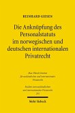 Die Anknüpfung des Personalstatuts im norwegischen und deutschen internationalen Privatrecht (eBook, PDF)
