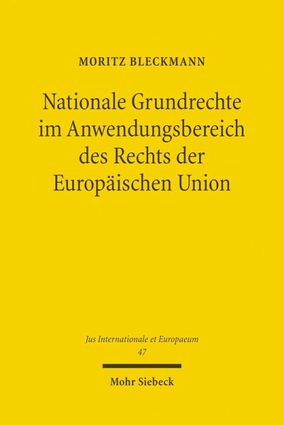 Nationale Grundrechte im Anwendungsbereich des Rechts der Europäischen Union (eBook, PDF)