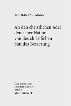 An den christlichen Adel deutscher Nation von des christlichen Standes Besserung (eBook, PDF) - Kaufmann, Thomas