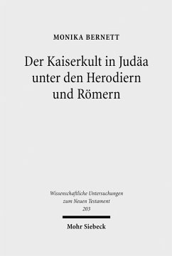 Der Kaiserkult in Judäa unter den Herodiern und Römern (eBook, PDF) - Bernett, Monika