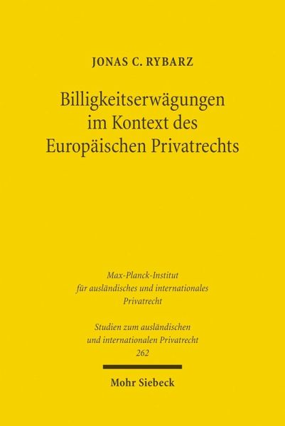 Billigkeitserwägungen im Kontext des Europäischen Privatrechts (eBook, PDF) Billigkeitserwägungen im Kontext des Europäischen Privatrechts (eBook, PDF)