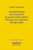 Gleichbehandlung und Transparenz als gemeinschaftsrechtliche Prinzipien der staatlichen Auftragsvergabe (eBook, PDF)