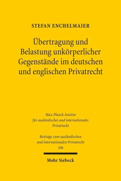 Übertragung und Belastung unkörperlicher Gegenstände im deutschen und englischen Privatrecht (eBook, PDF) - Enchelmaier, Stefan