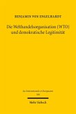 Die Welthandelsorganisation (WTO) und demokratische Legitimität (eBook, PDF)