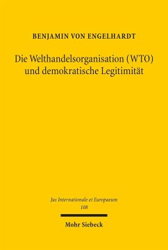 Die Welthandelsorganisation (WTO) und demokratische Legitimität (eBook, PDF) - Engelhardt, Benjamin Von