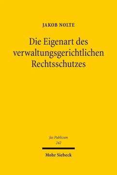 Die Eigenart des verwaltungsgerichtlichen Rechtsschutzes (eBook, PDF) - Nolte, Jakob Julius