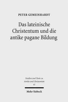 Das lateinische Christentum und die antike pagane Bildung (eBook, PDF) - Gemeinhardt, Peter