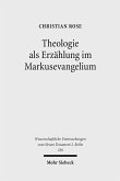 Theologie als Erzählung im Markusevangelium (eBook, PDF)