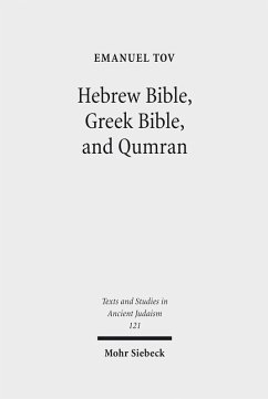 Hebrew Bible, Greek Bible, and Qumran (eBook, PDF) - Tov, Emanuel
