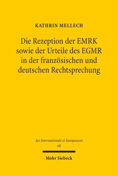 Die Rezeption der EMRK sowie der Urteile des EGMR in der französischen und deutschen Rechtsprechung (eBook, PDF) - Mellech, Kathrin