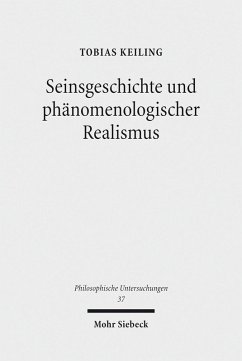 Seinsgeschichte und phänomenologischer Realismus (eBook, PDF) - Keiling, Tobias