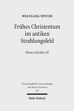 Frühes Christentum im antiken Strahlungsfeld (eBook, PDF) - Speyer, Wolfgang