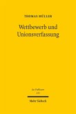 Wettbewerb und Unionsverfassung (eBook, PDF)