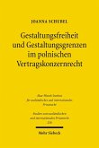 Gestaltungsfreiheit und Gestaltungsgrenzen im polnischen Vertragskonzernrecht (eBook, PDF)