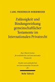 Zulässigkeit und Bindungswirkung gemeinschaftlicher Testamente im Internationalen Privatrecht (eBook, PDF)