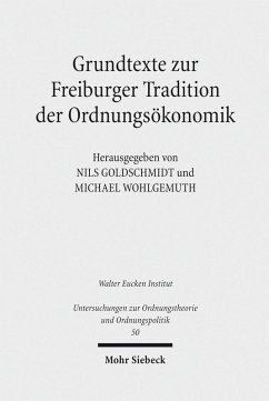 Grundtexte zur Freiburger Tradition der Ordnungsökonomik (eBook, PDF)