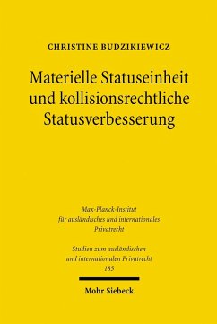 Materielle Statuseinheit und kollisionsrechtliche Statusverbesserung (eBook, PDF) - Budzikiewicz, Christine