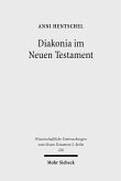 Diakonia im Neuen Testament (eBook, PDF) Diakonia im Neuen Testament (eBook, PDF)