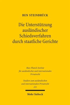 Die Unterstützung ausländischer Schiedsverfahren durch staatliche Gerichte (eBook, PDF) - Steinbrück, Ben
