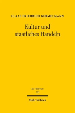 Kultur und staatliches Handeln (eBook, PDF) - Germelmann, Claas Friedrich