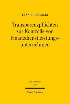 Transparenzpflichten zur Kontrolle von Finanzdienstleistungsunternehmen (eBook, PDF) - Rudkowski, Lena