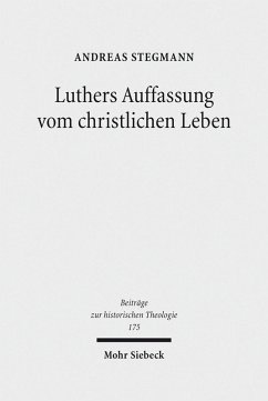 Luthers Auffassung vom christlichen Leben (eBook, PDF) - Stegmann, Andreas