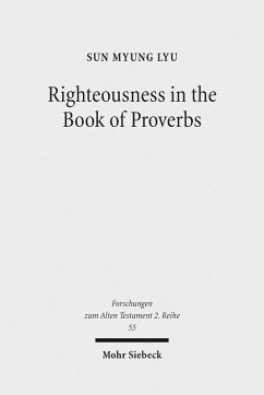 Righteousness in the Book of Proverbs (eBook, PDF) Cover Righteousness in the Book of Proverbs (eBook, PDF)