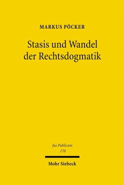 Stasis und Wandel der Rechtsdogmatik (eBook, PDF) - Pöcker, Markus