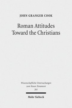 Roman Attitudes Toward the Christians (eBook, PDF) - Cook, John Granger