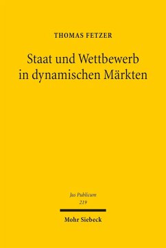 Staat und Wettbewerb in dynamischen Märkten (eBook, PDF) - Fetzer, Thomas