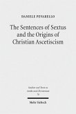 The Sentences of Sextus and the Origins of Christian Ascetiscism (eBook, PDF)
