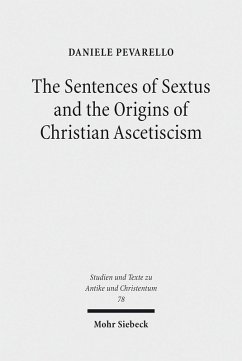 The Sentences of Sextus and the Origins of Christian Ascetiscism (eBook, PDF) - Pevarello, Daniele