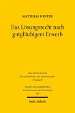 Das Lösungsrecht nach gutgläubigem Erwerb (eBook, PDF)