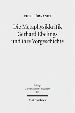 Die Metaphysikkritik Gerhard Ebelings und ihre Vorgeschichte (eBook, PDF) - Görnandt, Ruth