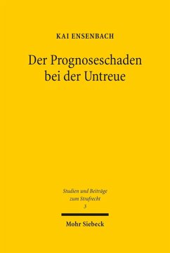Der Prognoseschaden bei der Untreue (eBook, PDF) - Ensenbach, Kai