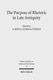 The Purpose of Rhetoric in Late Antiquity (eBook, PDF)