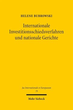 Internationale Investitionsschiedsverfahren und nationale Gerichte (eBook, PDF) - Bubrowski, Helene