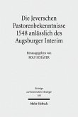 Die Jeverschen Pastorenbekenntnisse 1548 anlässlich des Augsburger Interim (eBook, PDF)