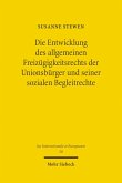 Die Entwicklung des allgemeinen Freizügigkeitsrechts der Unionsbürger und seiner sozialen Begleitrechte (eBook, PDF)