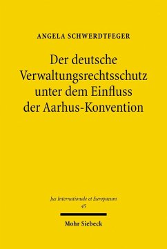 Der deutsche Verwaltungsrechtsschutz unter dem Einfluss der Aarhus-Konvention (eBook, PDF) - Schwerdtfeger, Angela