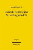 Grenzüberschreitendes Verwaltungshandeln (eBook, PDF)