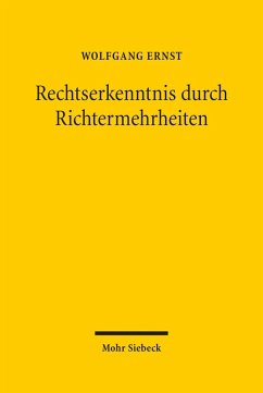 Rechtserkenntnis durch Richtermehrheiten (eBook, PDF) - Ernst, Wolfgang