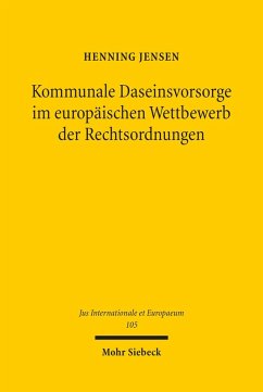 Kommunale Daseinsvorsorge im europäischen Wettbewerb der Rechtsordnungen (eBook, PDF) - Jensen, Henning