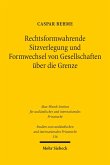 Rechtsformwahrende Sitzverlegung und Formwechsel von Gesellschaften über die Grenze (eBook, PDF)