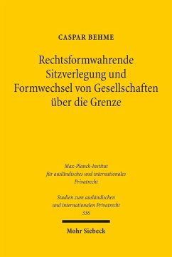 Rechtsformwahrende Sitzverlegung und Formwechsel von Gesellschaften über die Grenze (eBook, PDF) - Behme, Caspar