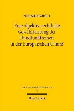 Cover Eine objektiv-rechtliche Gewährleistung der Rundfunkfreiheit in der Europäischen Union? (eBook, PDF)
