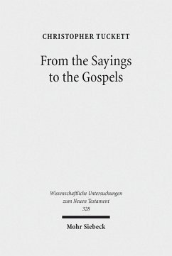 From the Sayings to the Gospels (eBook, PDF) - Tuckett, Christopher