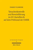 Tatsachenkontrolle und Beweisführung im EU-Kartellrecht auf dem Prüfstand der EMRK (eBook, PDF)