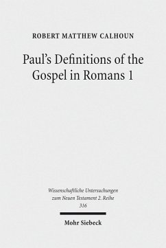 Paul's Definitions of the Gospel in Romans 1 (eBook, PDF) - Calhoun, Robert Matthew