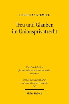 Treu und Glauben im Unionsprivatrecht (eBook, PDF) - Stempel, Christian